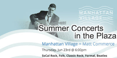 Mahattan-Village-Summer-Concerts_Matt_4x2