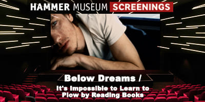 Hammer-Museum-Screenings_Below-Dreams_4x2