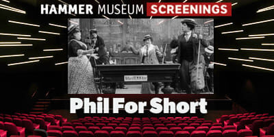 Hammer-Museum-Screenings_Phil-4-Short_4x2